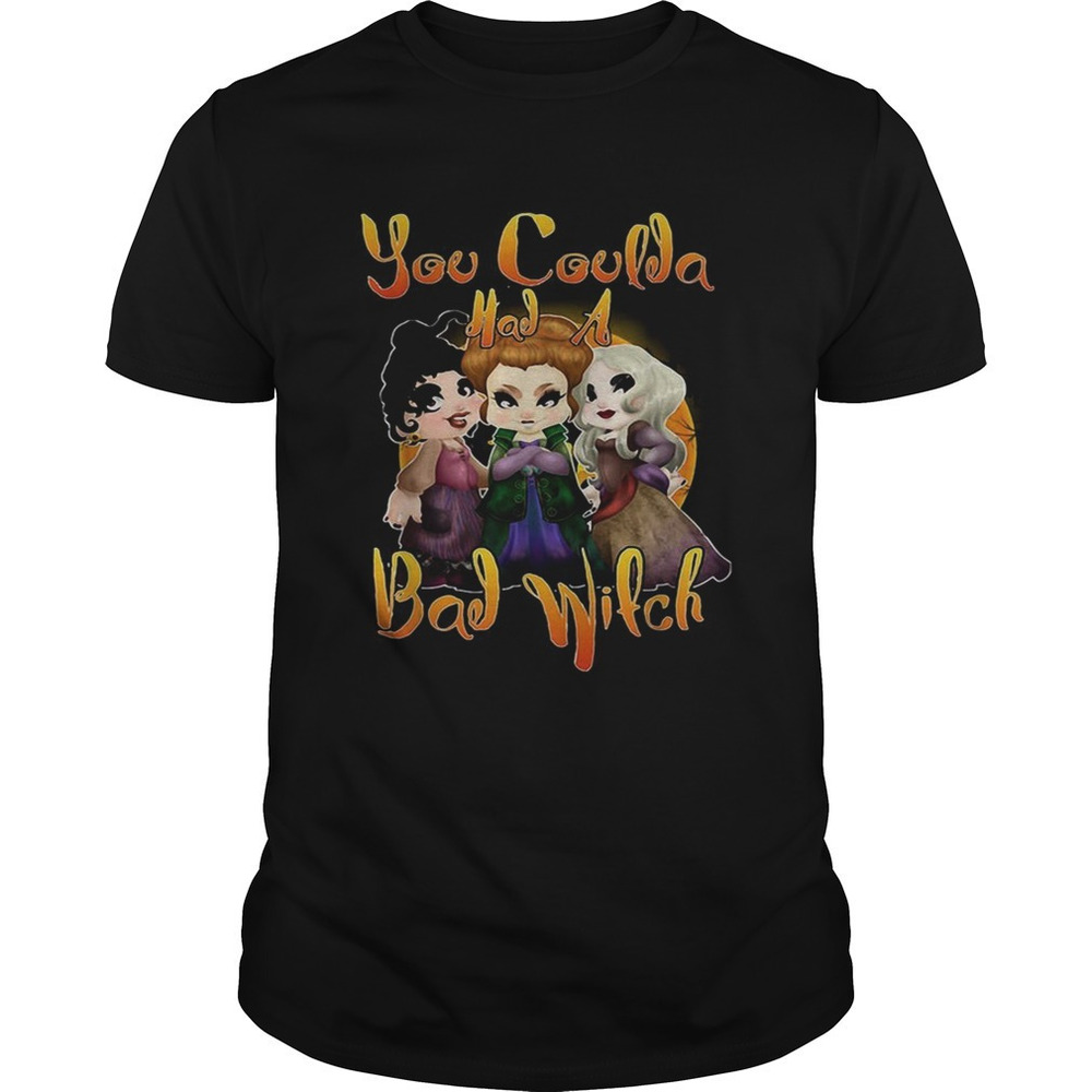 Hocus Pocus You Coulda Had A Bad Witch Halloween Shirt
